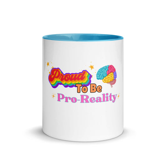 Proud to Be Pro-Reality Colorful Mug