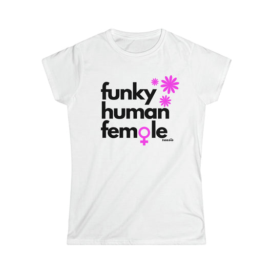 Funky Human Female Slogan Women's Tee Shirt